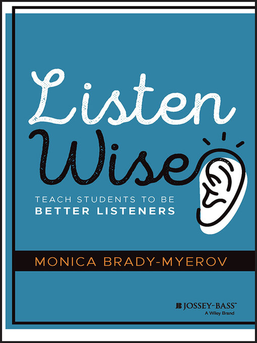 Title details for Listen Wise by Monica Brady-Myerov - Available